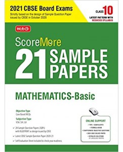 ScoreMore 21 Sample Papers For CBSE Board Exam 2021 – Class 10 Mathematics Basic